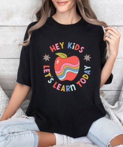 Comfort Colors® Retro Teacher Shirt, Hey Kids Lets Learn Today