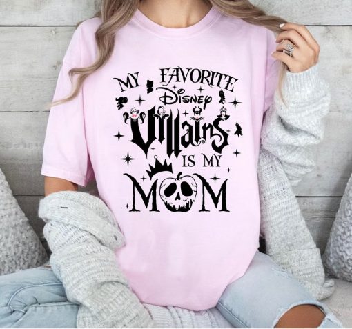 My Favorite Disney Villains is My Mom Shirt, Mother's Day Tee