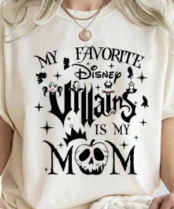 My Favorite Disney Villains is My Mom Shirt, Mother's Day Tee