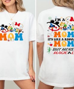 I'm a Disney Mom It's Like A Regular Mom Disney Shirt