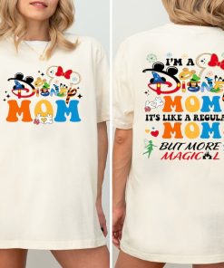 I'm a Disney Mom It's Like A Regular Mom Disney Shirt