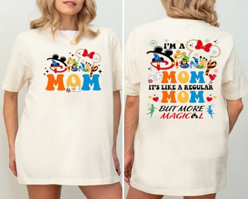 I'm a Disney Mom It's Like A Regular Mom Disney Shirt