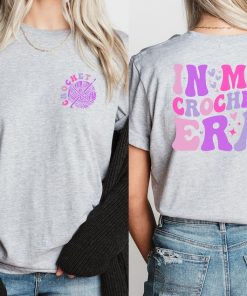 In My Crochet Era Shirt, Crochet Lover Shirt, Knitting Shirt