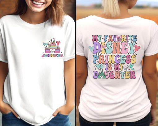 My Favorite Disney Princess Is My Daughter Shirt