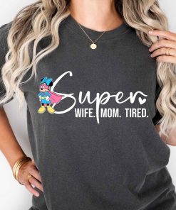 Disney Super Mom Shirt, Super Wife Shirt, Super Tired Shirt