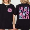 In My Dance Mom Era Shirt, Dance Mama Shirt, Dance Mama Era Shirt