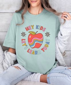 Comfort Colors® Retro Teacher Shirt, Hey Kids Lets Learn Today