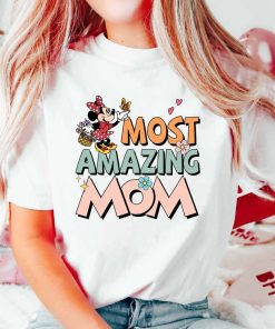 Most Amazing Mom Shirt, Disnyye Mama Shirt, Disnyye Mother Shirt