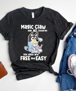 Bluey Magic Claw Has No Children Shirt, Bluey Family Matching Shirt