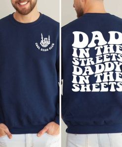 Dad in the Streets, Daddy in the Sheets, Men's funny T Shirt