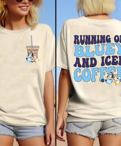 Running on Bluey and Iced Coffee Shirt | Running on Bluey Shirt