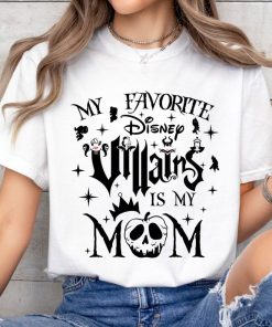 My Favorite Disney Villains is My Mom Shirt, Mother's Day Tee