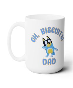 Bluey Dad Bandit Oh, Bicuits! 15 oz Ceramic Mug, Bluey dad coffee mug