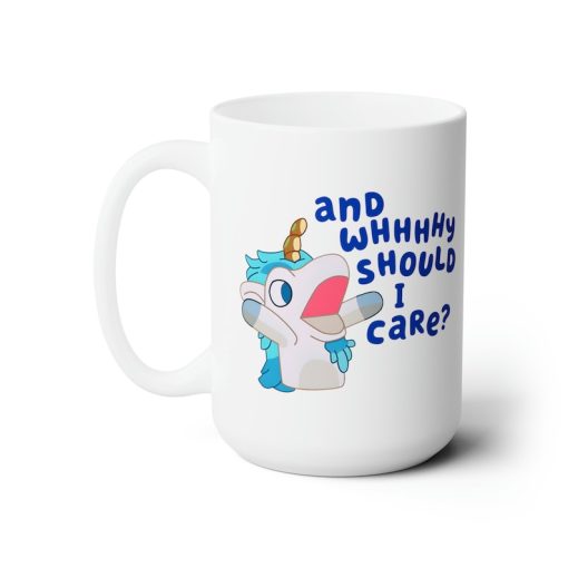 Bluey Unicorse And Why Should I Care Ceramic Mug, Bluely Fan