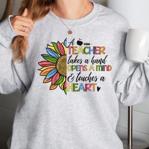 A Teacher Takes a Hand Opens a Mind and Touches a Heart Shirt