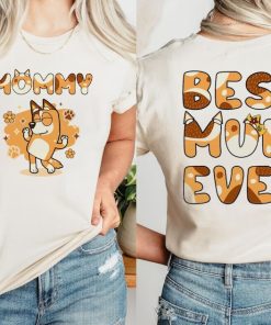 Mommy Bluey Best Mum Ever Classic 2 Side Tee, Bluey Mom Vintage Tshirt