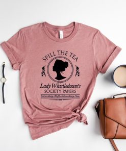 Spill The Tea Shirt, Bridgerton Shirt, Lady Whistledown Tee