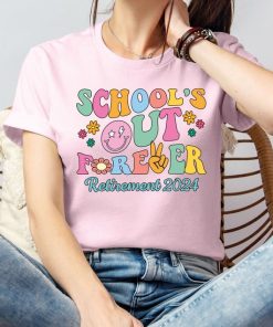 Schools Out Forever Shirt, Retirement 2024 Tee, End Of School Shirt