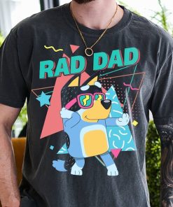 Bluey Bandit Rad Dad Shirt Bluey Dad Shirt/ Dad Birthday Gift/ Cool