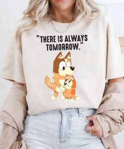 Mommy Quotes Bluey Mom Always Tomorrow Vintage Shirt