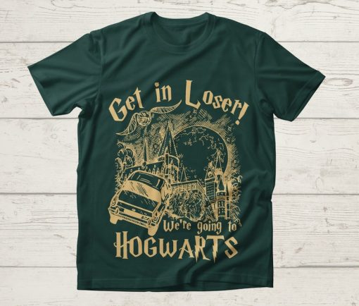 Get In Loser we're going to shirt, Wizard Shirt, Bookworm Shirt