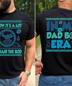 In My Dad Bod Era T-shirt, Disney Moana Maui Father's Day Tee