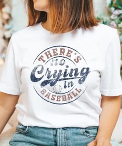 There's No Crying In Baseball Shirt, Baseball Mom Shirt