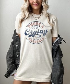 There's No Crying In Baseball Shirt, Baseball Mom Shirt