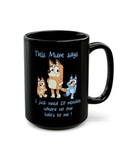 Bluey Mum the mum says, Mothers Day mug, Cute Bluey gift for mom