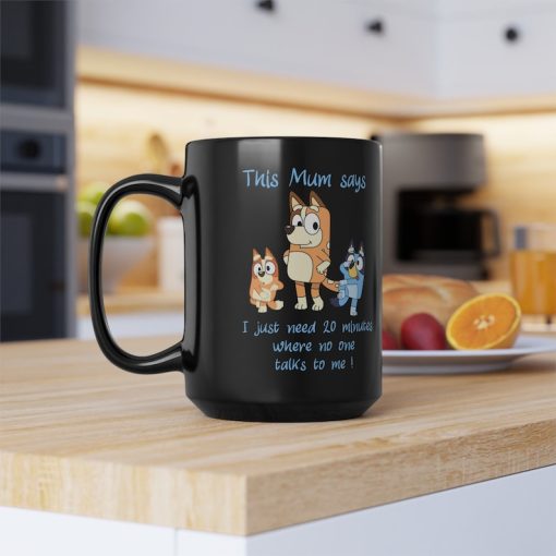 Bluey Mum the mum says, Mothers Day mug, Cute Bluey gift for mom