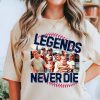 Sandlot Baseball Shirt, Legends Never Die