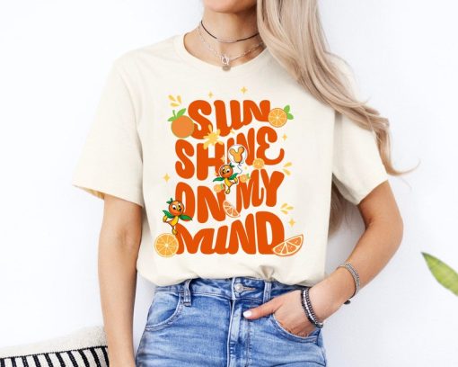 Disney Orange Bird Shirt, Sunshine On My Mind Shirt