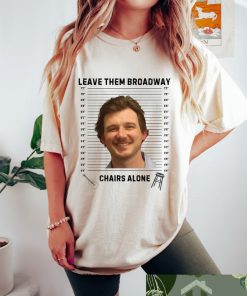 Leave Them Broadway Chairs Alone Shirt, Country Music Nashville Shirt