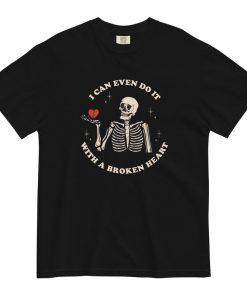 Do It With A Broken Heart Tee Shirt, Comfort Colors Graphic Tee