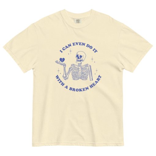 Do It With A Broken Heart Tee Shirt, Comfort Colors Graphic Tee