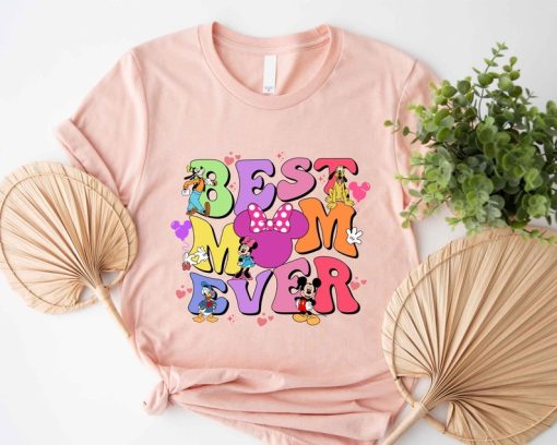 Disney Best Mom Ever Shirt, Disney Mom Shirt, Mothers Day Shirt