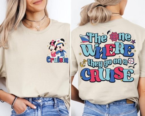 The One Where They Go On A Cruise Shirt, Disney Cruisin T-Shirt