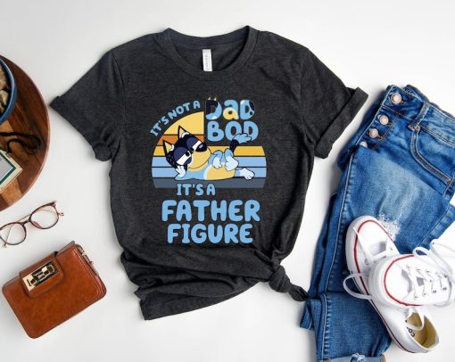 It's Not A Dad Bod It's A Father Figure Shirt | Father's Day