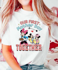 Our First Mothers Day Togethe Shirt, Disnyye Mama Shirt, Mama Shirt