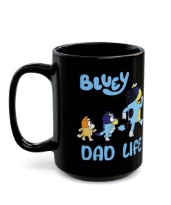 Bluey Dad Life Mug11oz 15oz.Fathers day gift,best dad gift