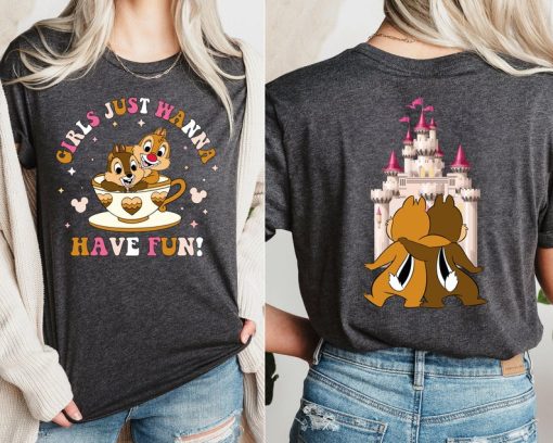 Girls Just Wanna Have Fun Shirt, Chip and Dale Best Friends Shirt