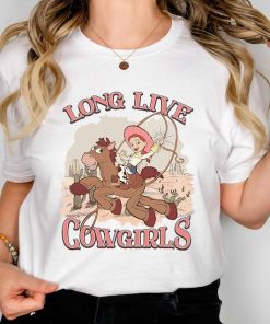 Long Live Cowgirls Shirt, Toy Story Jessie Shirts