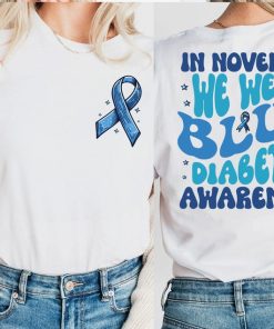 In November We Wear Blue Shirt, Diabetes Awareness Shirt