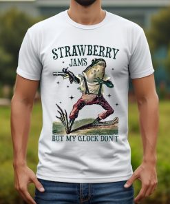 Strawberry Jams But My Glock Don't T-Shirt