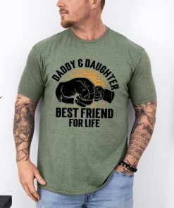 Daddy Daughter Best Friend For Life Shirt, Father's Day Shirt