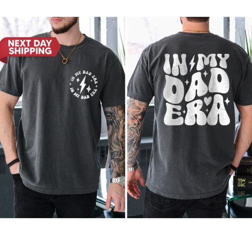 In My Dad Era Shirt, Fathers Day Gift, Dad Shirt Gift For Cool Dad