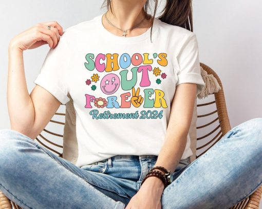 Schools Out Forever Shirt, Retirement 2024 Tee, End Of School Shirt