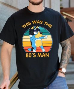 80s Man Bluey Daddy Quotes Vintage Shirt, Bluey Dad Retro 90s Tee