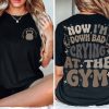 Down Bad Crying At The Gym Shirt Groovy TS