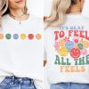 It's Okay To Feel All The Feels Shirt, Motivational T-Shirt